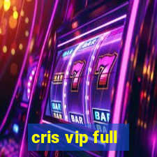 cris vip full